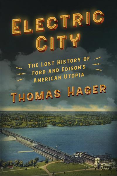  Electric City : Henry Ford's Alabama utopia