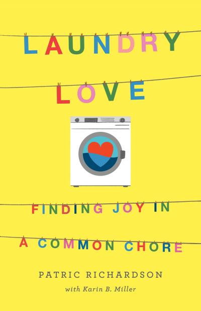 Take a Load Off with Laundry Love, a Helpful, Personal Guide